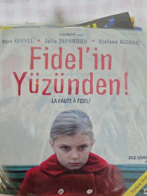 fidelin yüzünden